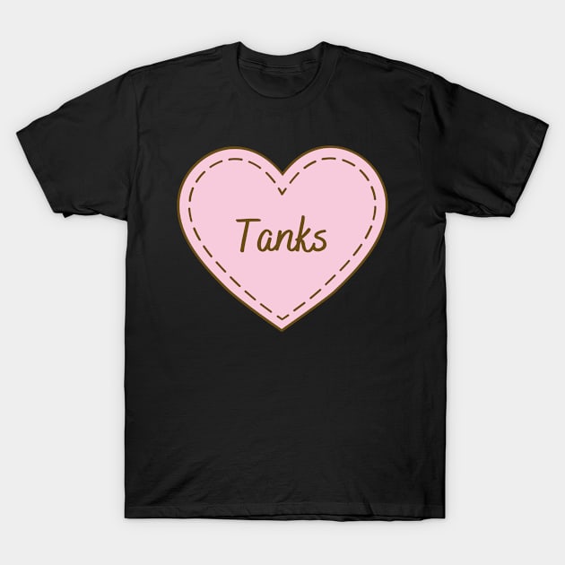 I Love Tanks Simple Heart Design T-Shirt by Word Minimalism